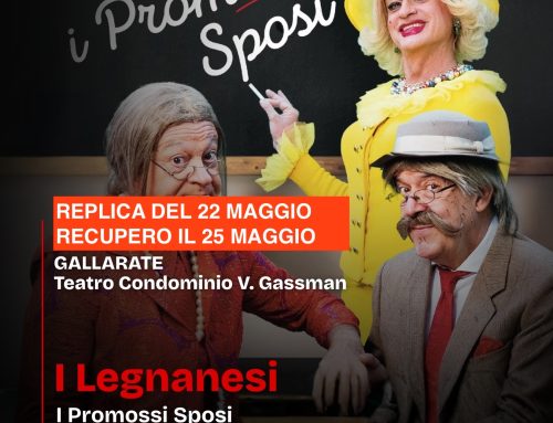 I Legnanesi: recupero data del 22 maggio e info.